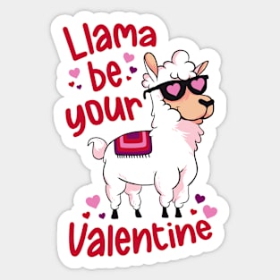 Llama Be Your Valentine | Cute Funny Llama V Day Sticker